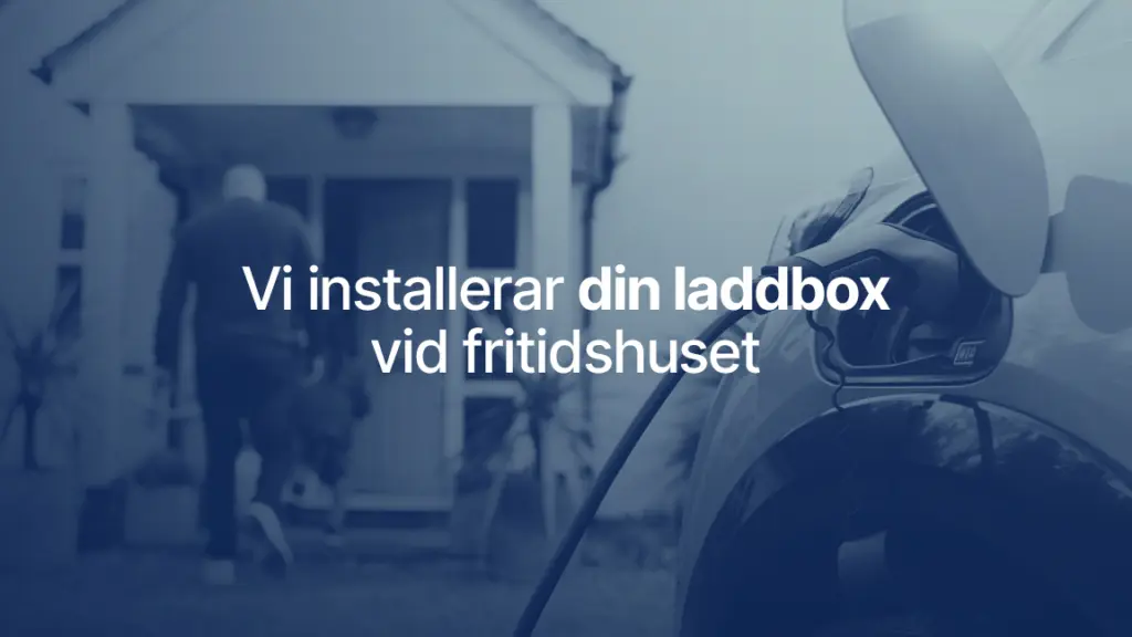 Vi installerar din laddbox fritidshuset