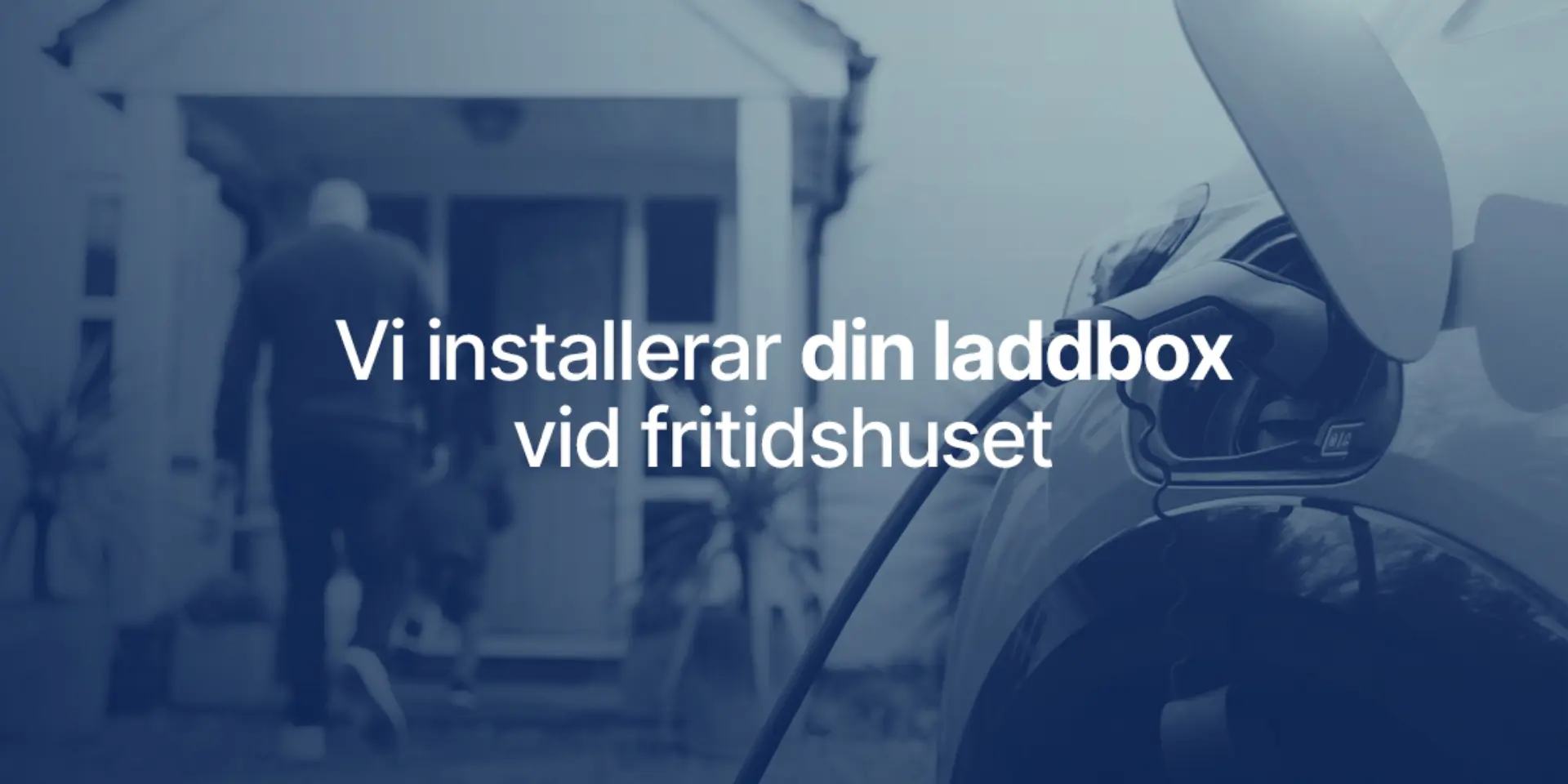 Vi installerar din laddbox fritidshuset